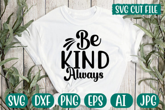 Be Kind Always SVG: A Thoughtful Design Resource for Modern Makers