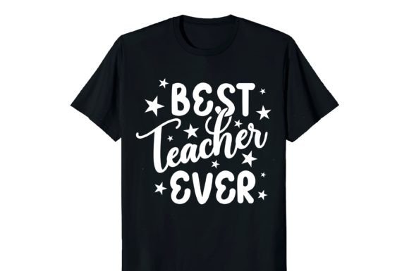 Best Teacher Ever T-shirt Design