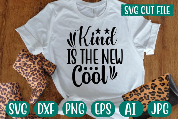 Kind is the New Cool 1 SVG: A Versatile, Ready-to-Use Design for Meaningful Projects
