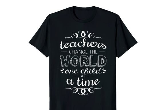 Teachers Change the World One Child: A Sublimation Design That Celebrates Educators